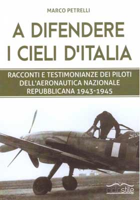 A difendere i cieli d Italia Racconti e testimonianze dei piloti