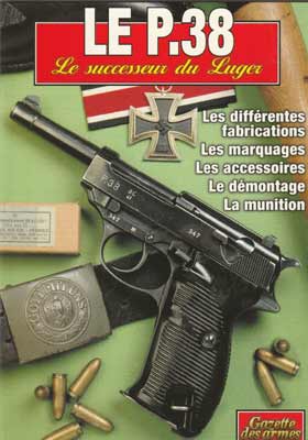 Gazette Des Armes Hors Serie N Le P Le Successeur Du Luger La