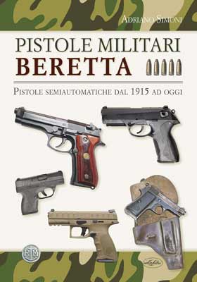 Beretta modello 1934 - Evoluzione e storia - La Storia Militare