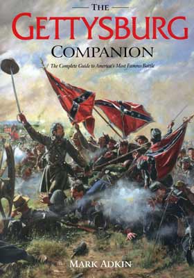 The Gettysburg Companion - The Complete Guide To America's Most Famous ...