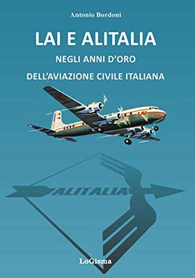 LAI E Alitalia Negli Anni D'oro Dell'aviazione Civile Italiana - La ...